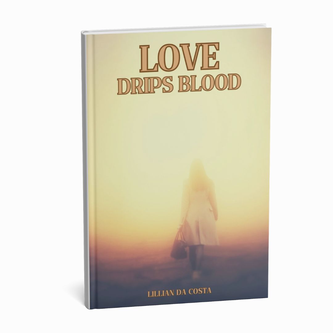 Love Drips Blood written by Lillian Da Costa (EBook)